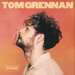 Remind Me (TCTS Remix) - Single by Tom Grennan & TCTS album reviews, ratings, credits