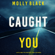 Molly Black - Caught You (A Rylie Wolf FBI Suspense Thriller—Book Two)