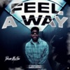 Feel a Way - Single