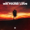 We Found Love - Single