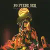 No Puede Ser - Single album lyrics, reviews, download