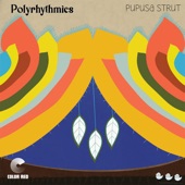 Polyrhythmics - Pupusa Strut