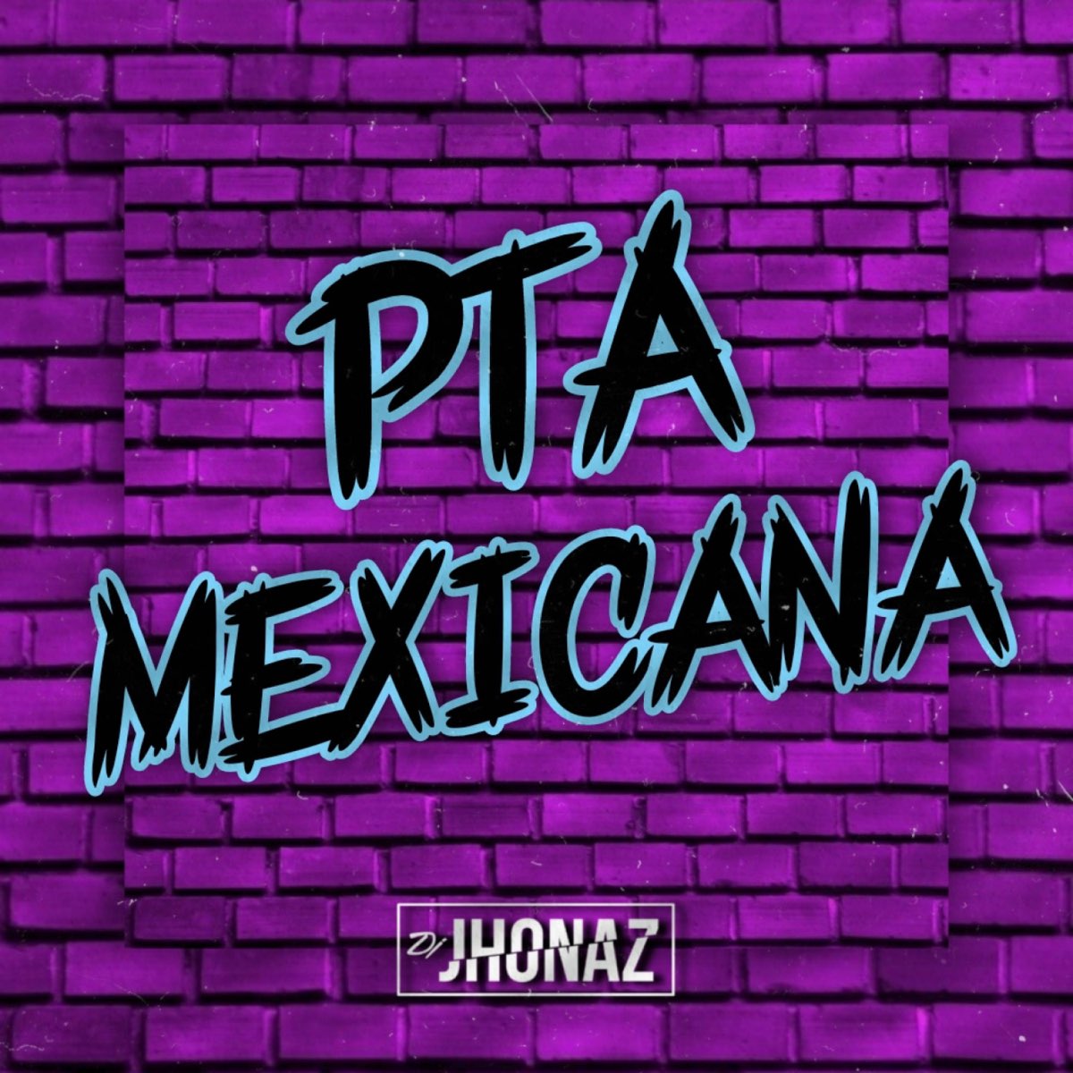 dj jhonaz pta mexicana