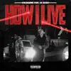 How I Live (feat. Lil Benji) - Single album lyrics, reviews, download