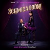 Schmigadoon! Season 2 (Apple TV+ Original Series Soundtrack)