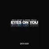 Eyes on You - Single album lyrics, reviews, download