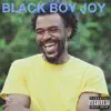 Black Boy Joy - Single album lyrics, reviews, download