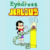 Eyedress - Jealous