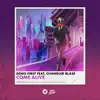 Come Alive (Extended Mix) [feat. Chandler Blasé] - Single album lyrics, reviews, download
