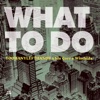 What To Do - Single