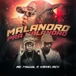 Malandro pra Malandro - Single by MC Magal & KayBlack album reviews, ratings, credits