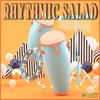 Rhythmic Salad, 2021