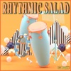 Rhythmic Salad