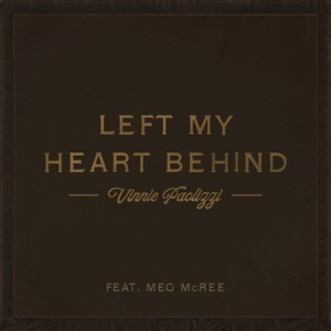 Vinnie Paolizzi - Left My Heart Behind (feat. Meg McRee) - Line Dance Music