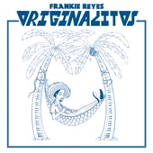 Frankie Reyes - Ven Mamacita