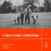 A Gray Family Christmas - Single