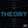 Theory - Single album lyrics, reviews, download