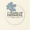 7 Years of Feedasoul