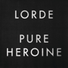 Lorde - Pure Heroine artwork
