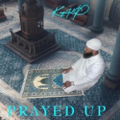 Prayed Up by Kapitol P