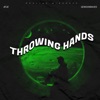 Throwing Hands - Single