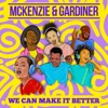 We Can Make It Better - Single