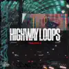 Highway Loops, Vol. 2 album lyrics, reviews, download