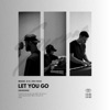 Let You Go - Single