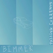Passing Currents - 'BIMMER'