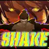 SHAKE (Eren Yeager Rap) (feat. Yung Sheriff) song lyrics