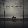 Keşke Bir Çare Olsa - Single