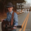 Backroad to a Broken Heart - Single
