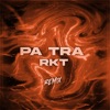 Pa Tra Rkt (Remix) [feat. El Kaio] - Single