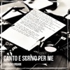 Canto e scrivo per me - Single