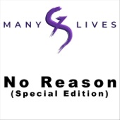 Many Lives - No Reason (Special Edition)