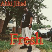 Ahki Jihad - Fresh