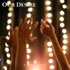 Our Desire - WorshipMob