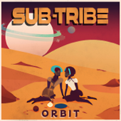 Orbit - SUB-TRIBE