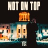 Not On Top - EP