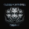 Close Your Eyes - Single