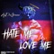 Hate Me Love Me (feat. lil5ivefr) - AgDaGunaa lyrics