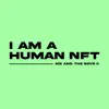 I am a human NFT - Single album lyrics, reviews, download