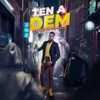 Ten a Dem - Single