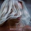 When She's Not (Acoustic Version) - Single