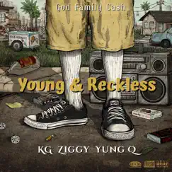 Young & Reckless (feat. Ziggy & Yung Q) - Single by KG album reviews, ratings, credits