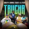 Trucha (feat. El Fother) - Chimbala, Secreto El Famoso Biberón & Chucky73 lyrics
