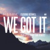 We Got It - Single