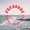 Pressure - Single album lyrics, reviews, download