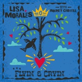 Lisa Morales - Flyin' and Cryin' (feat. Rodney Crowell) (None)