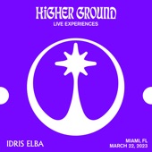 Higher Ground: Idris Elba in Miami, Mar 22, 2023 (DJ Mix) artwork